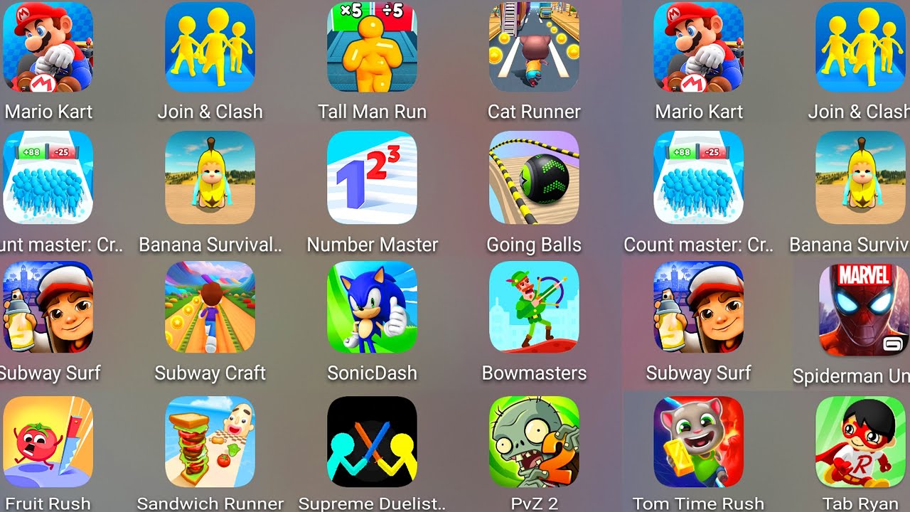 Sonic Dash,Subway Surf,Cat Runner,Tom Time Rush,Number Master,Count Master 3D,Mario Kart,Fruit Rush