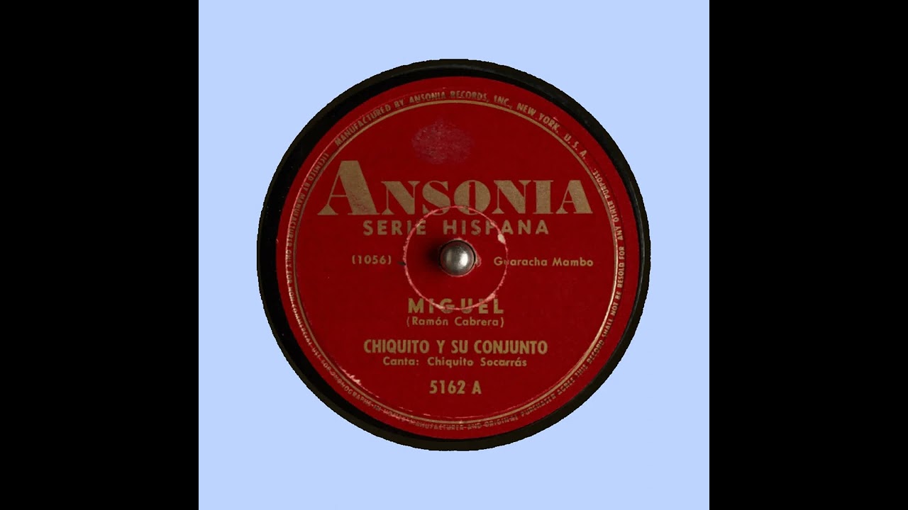 Miguel   Chiquito Y Su Conjunto   Chiquita Socarras   ANSONIA