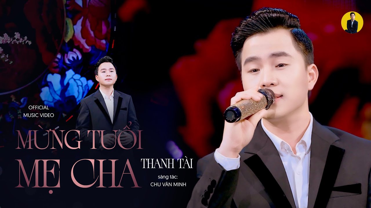 MV Mừng Tuổi Mẹ Cha - Thanh Tài