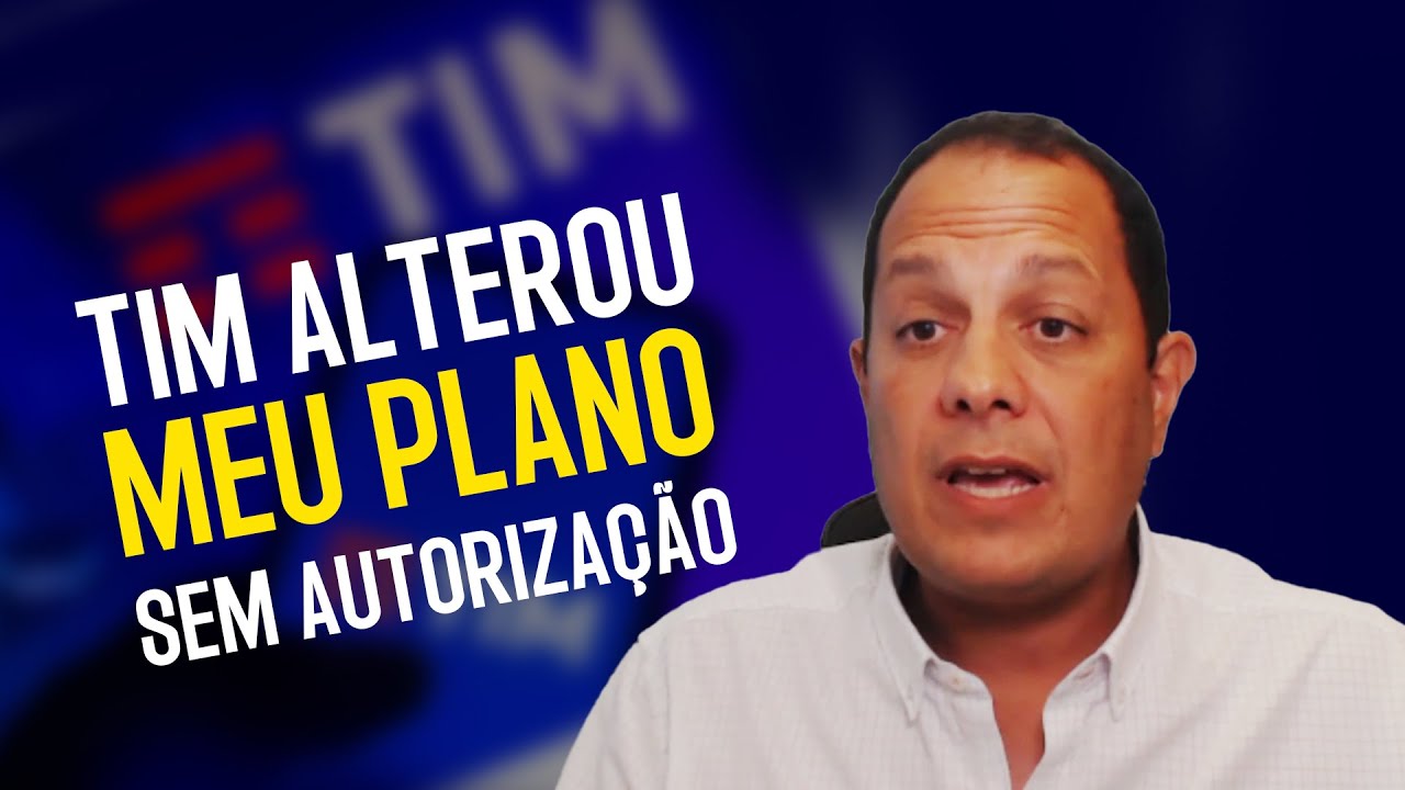 TIM CONDENADA por alterar plano sem autorização do cliente.