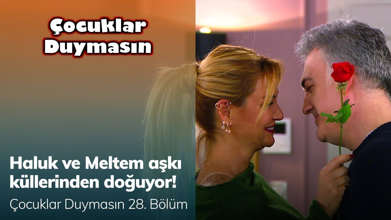 Haluk ve Meltem aşkı küllerinden doğuyor! - Çocuklar Duymasın 28. Bölüm