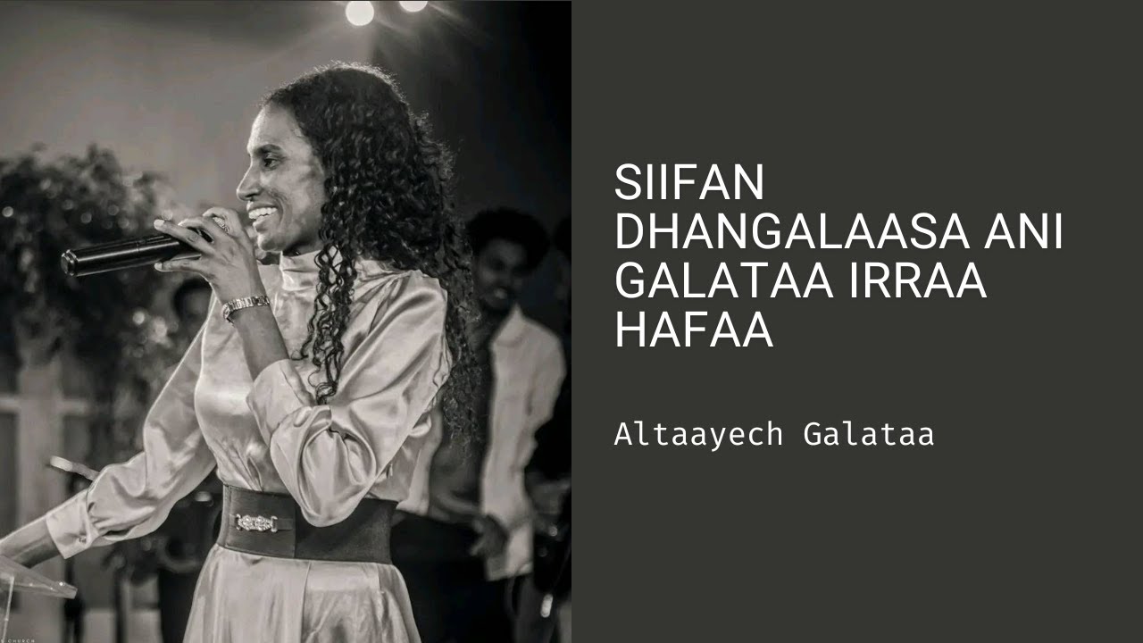 Altaayech Galataa | Siifan Dhangalaasa