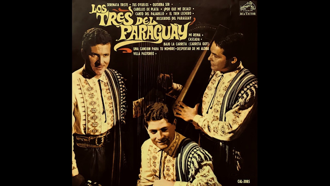 2. Por qué me dejas (polca), (Los tres del Paraguay, RCA Victor).