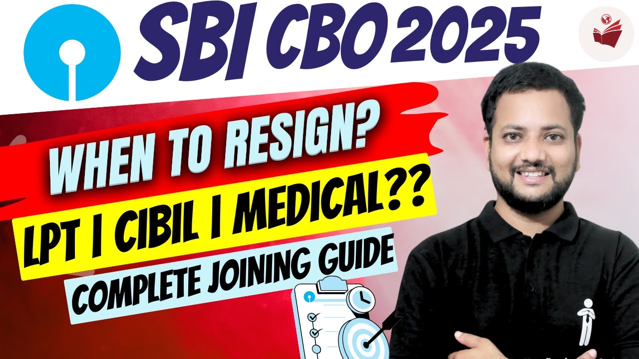 SBI CBO 2025 Joining Guide 📝 When to Resign? | LPT, Medical & Offer Letter Timeline
