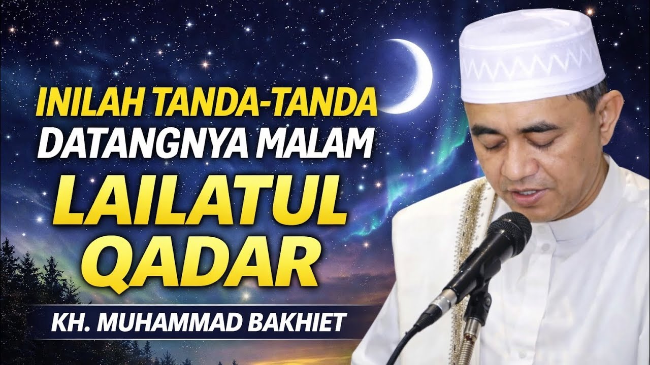 “JANGAN SAMPAI TERLEWAT! INILAH TANDA-TANDA DATANGNYA MALAM LAILATUL QADAR”