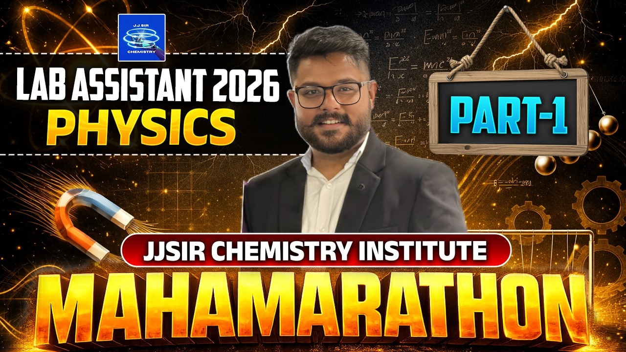 Lab Assistant  science 2026  | Physics Mahamarathon | Important Questions +  One shot Revision + PYQ
