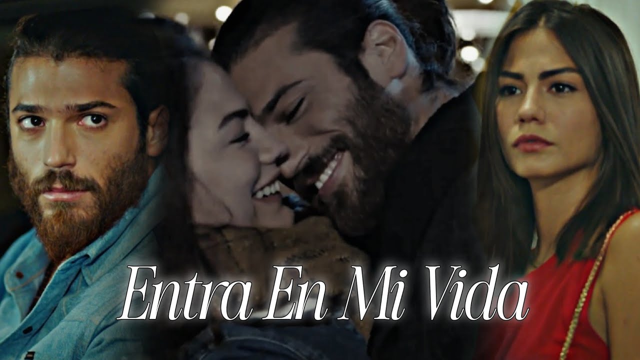 Can + Sanem - Entra En Mi Vida