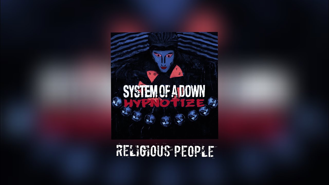 System Of A Down - Religious People