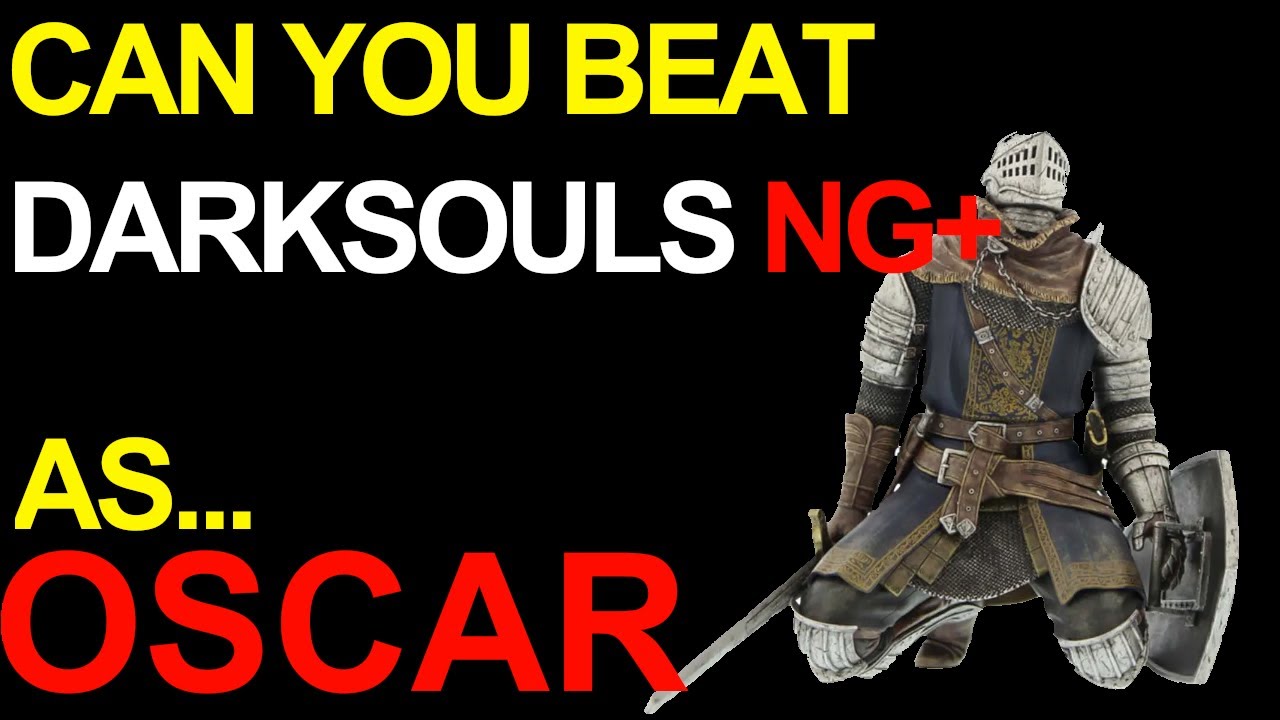Can You Beat Dark Souls as Oscar?