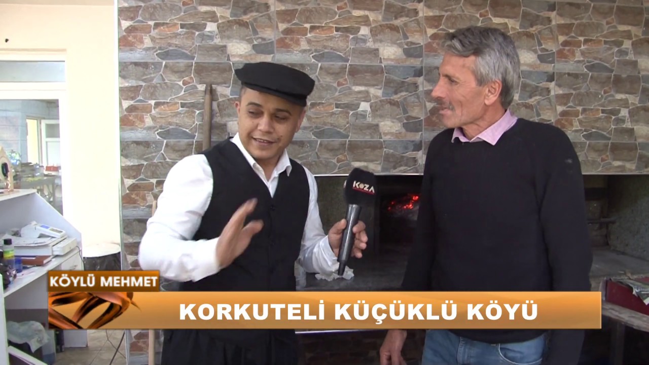 KÖYLÜ MEHMET KORKUTELİ KÜÇÜKLÜ KÖYÜ