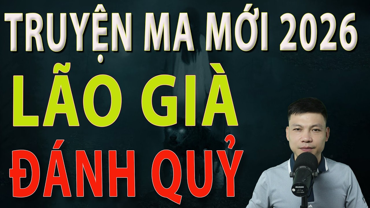 Truyện Ma Mới 2026 - LÃO GIÀ ĐÁNH QUỶ - Truyện ma làng quê MC Đình Soạn#mcdinhsoan