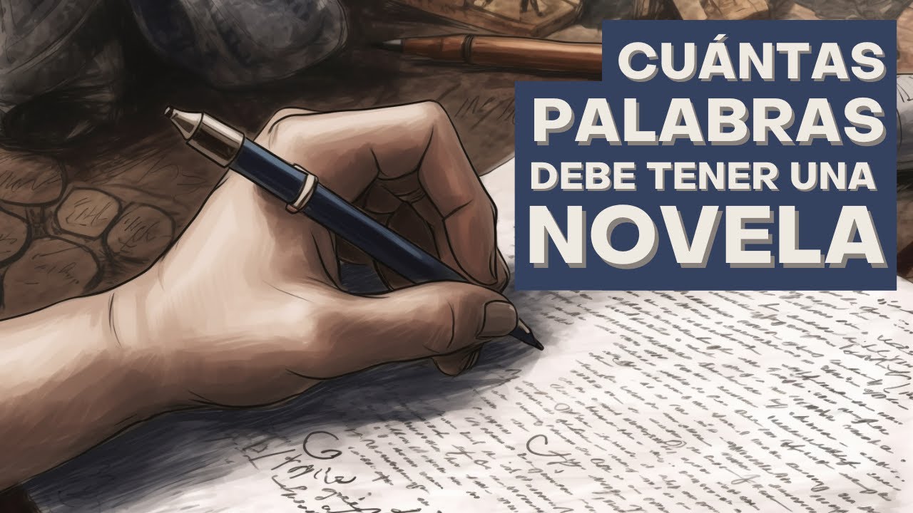 CUÁNTAS PALABRAS debe tener una NOVELA
