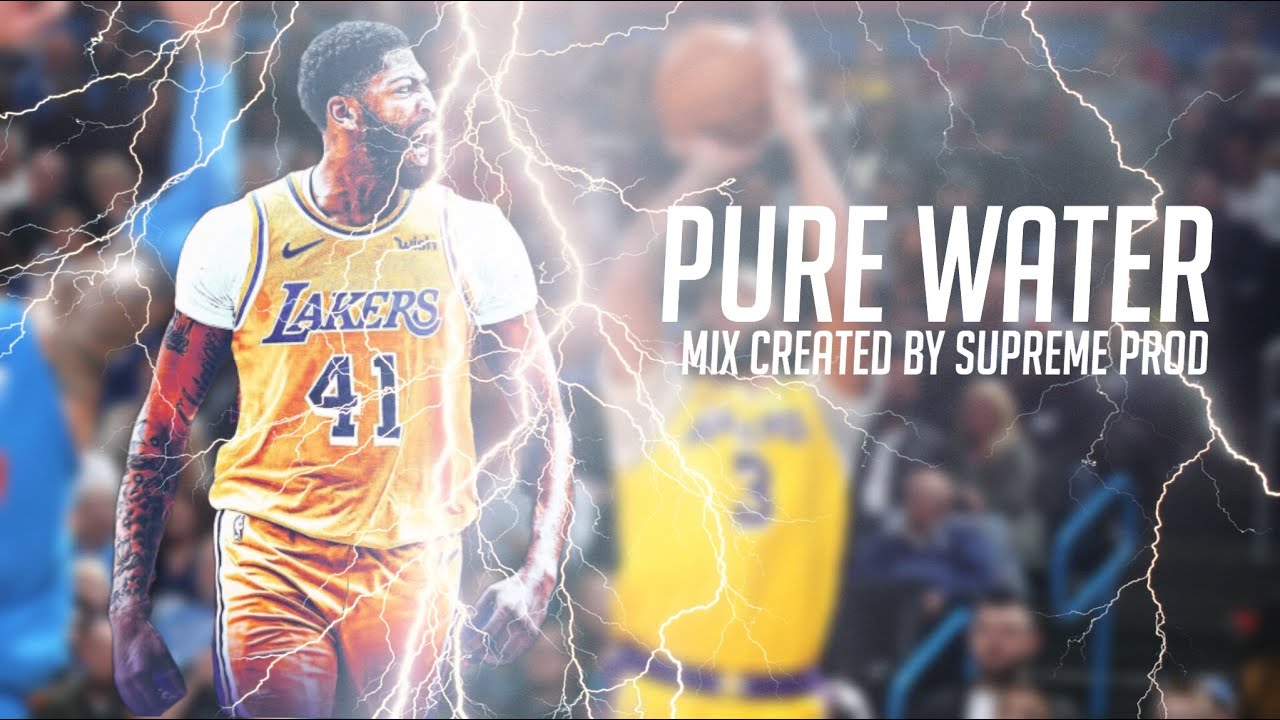 Anthony Davis Mixtape ~ “Pure Water”
