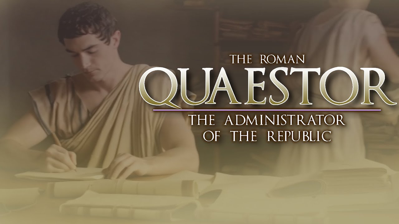 Quaestor - The Administrator of the Republic