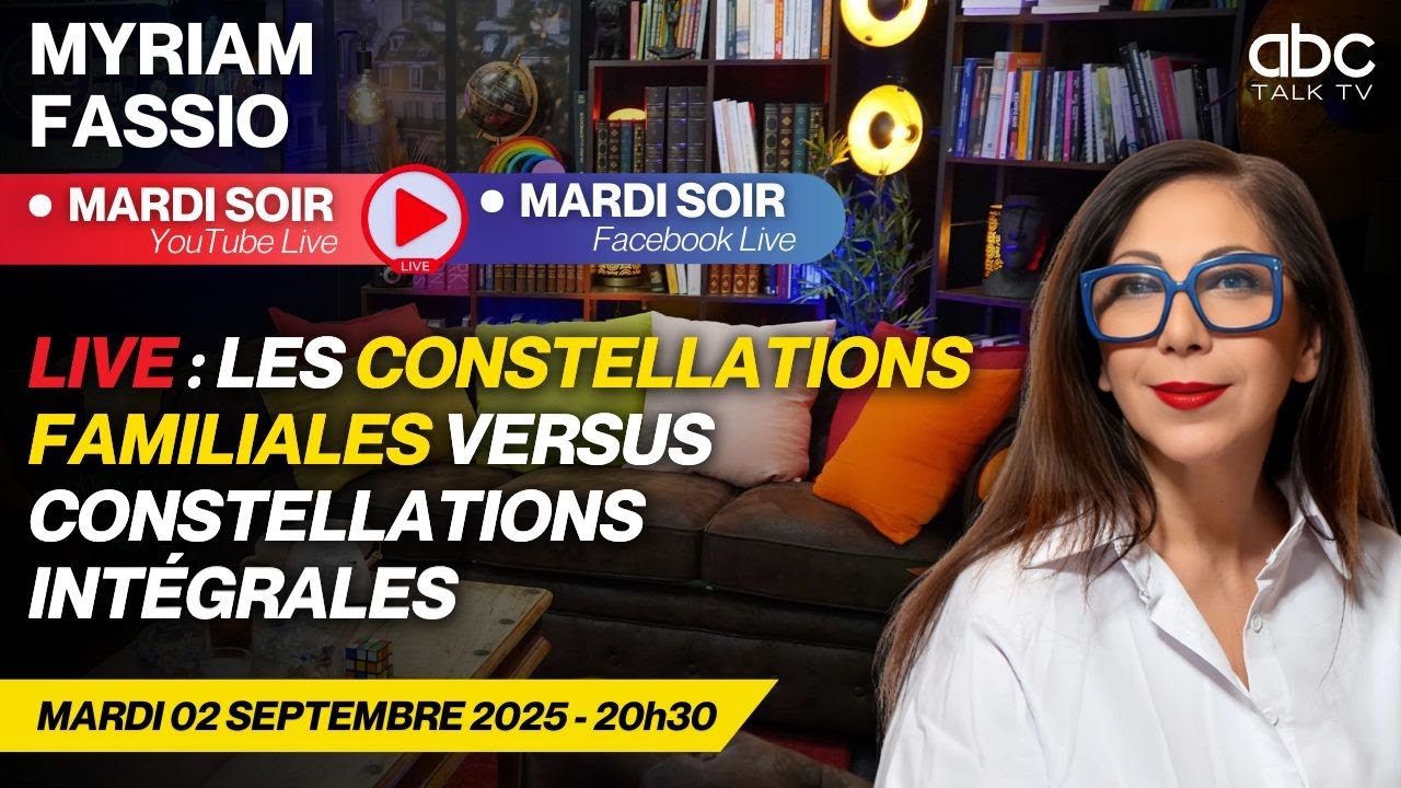 REPLAY LIVE 53 - LES CONSTELLATIONS FAMILIALES Versus constellations INTÉGRALES avec MYRIAM FASSIO