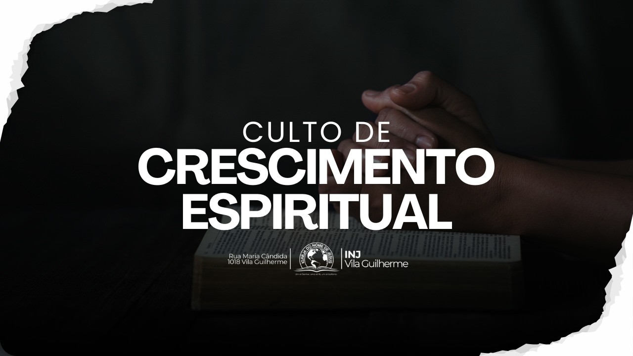 Culto de Crescimento Espiritual