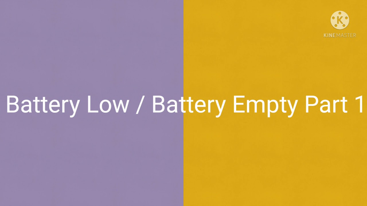Low Battery/Battery Empty Part 1