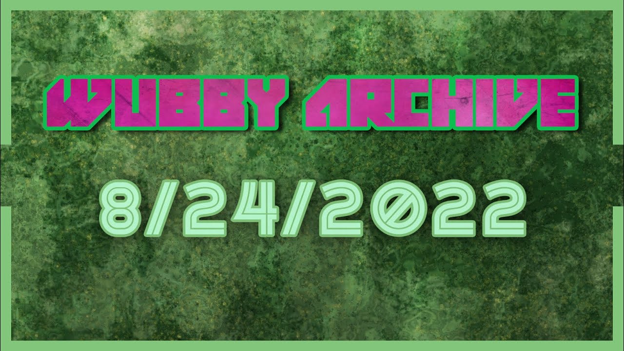 Wubby Streams - You ARE the Father