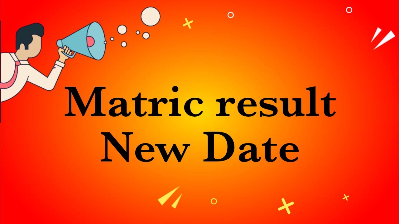 Matric Result 2021 New Date| Exams 2021