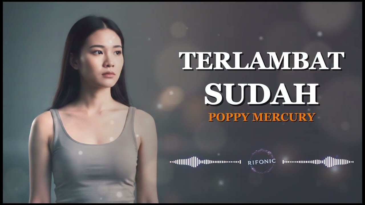 Terlambat Sudah – Poppy Mercury | Cover Pop Rock (Lyrics) – Rifonic
