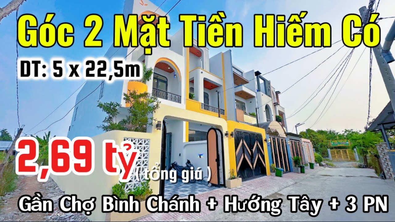 Tập 164💥 Nhà Góc 2 Mặt Tiền Hiếm Gần Chợ Bình Chánh | 5x22,5m | 2,69 Tỷ tổng giá còn bớt 