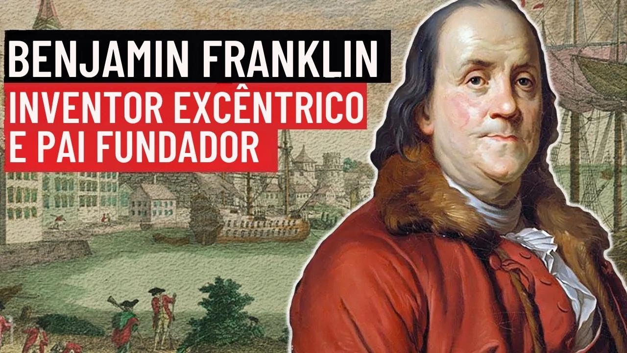 Benjamin Franklin: O Pai Fundador Mais Genial dos EUA