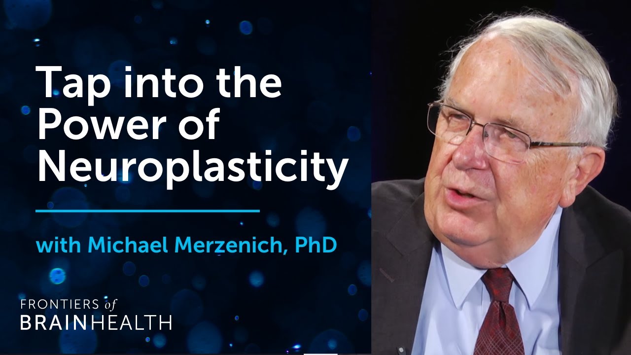 Tap into the power of neuroplasticity with Michael Merzenich, PhD