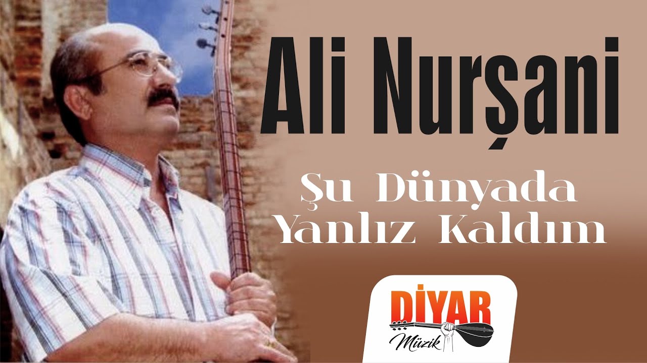 Ali Nurşani - Şu Dünya'da Yanlız Kaldım-Acıklı Ağlatan Türkü