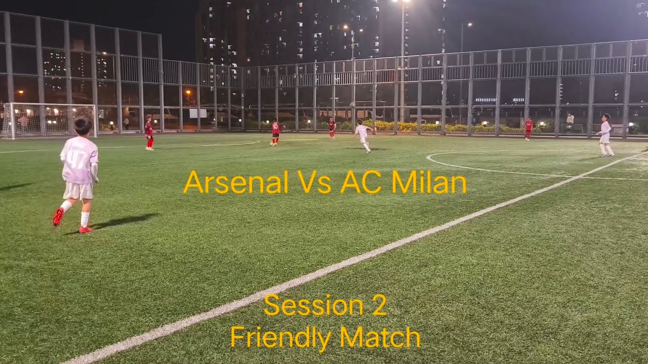 2025/26 (U9) Arsenal 4:0 AC Milan (Agg.4:1) | Friendly Match Session 2 | 13.3.2026