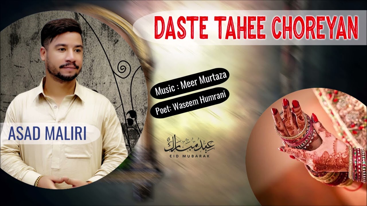 Daste Tahee Choreyan | Balochi Song | EID GIFT SONG 2024 | Asad Maliri