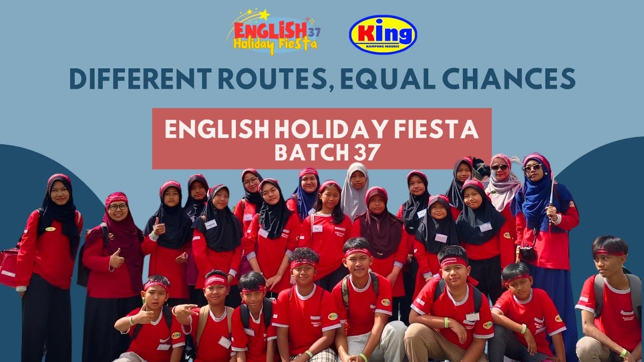 Different Routes, Equal Chances | English Holiday Fiesta Batch 37 | Kampung Inggris Semarang