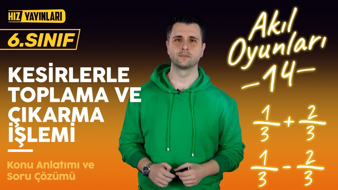 Kesirlerle Toplama Ve Çıkarma İşlemi Konu Anlatımı, Soru Çözümü: 6. Sınıf Matematik #14