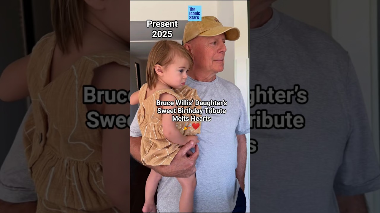 Bruce Willis Receives a Touching Birthday Tribute from His Daughter 🎉❤️ #beforeandafter #brucewillis