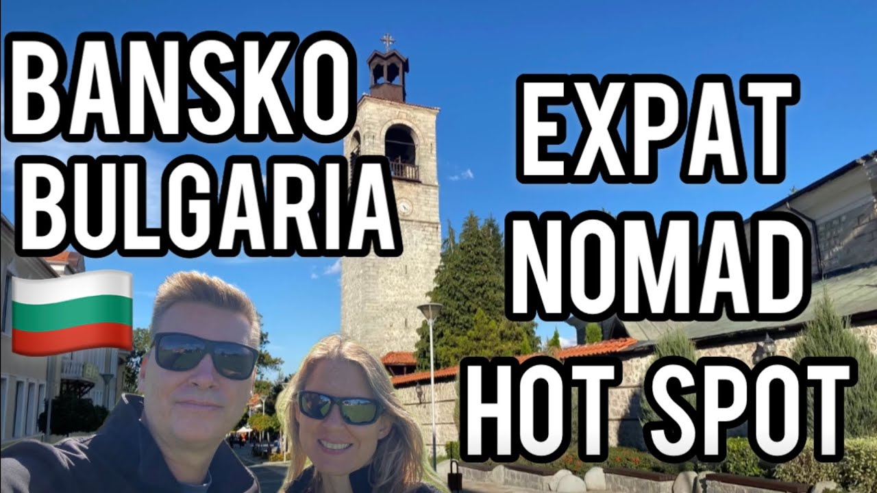 Bansko Bulgaria The New Expat & Nomad Hot Spot