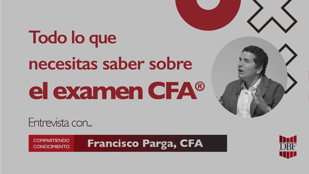 DBF Finance: Entrevista definitiva sobre el CFA con Francisco Parga