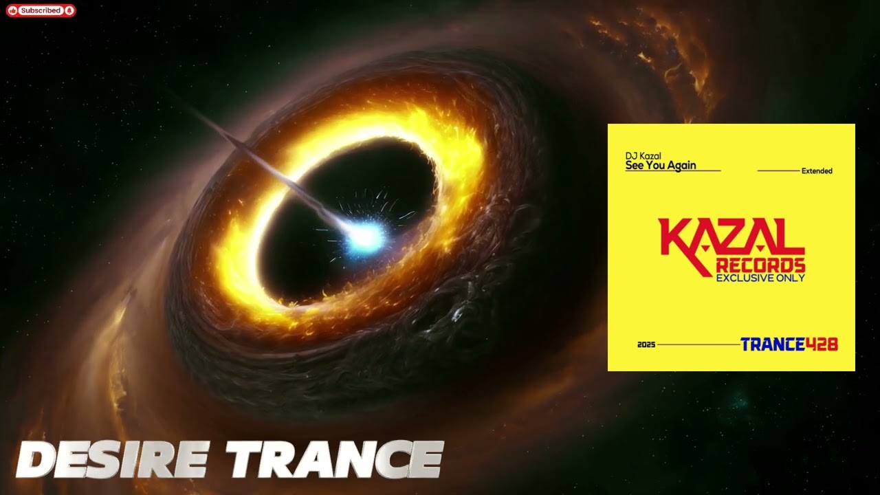 DJ Kazal -  See You Again (Extended Mix)[KAZAL Records]
