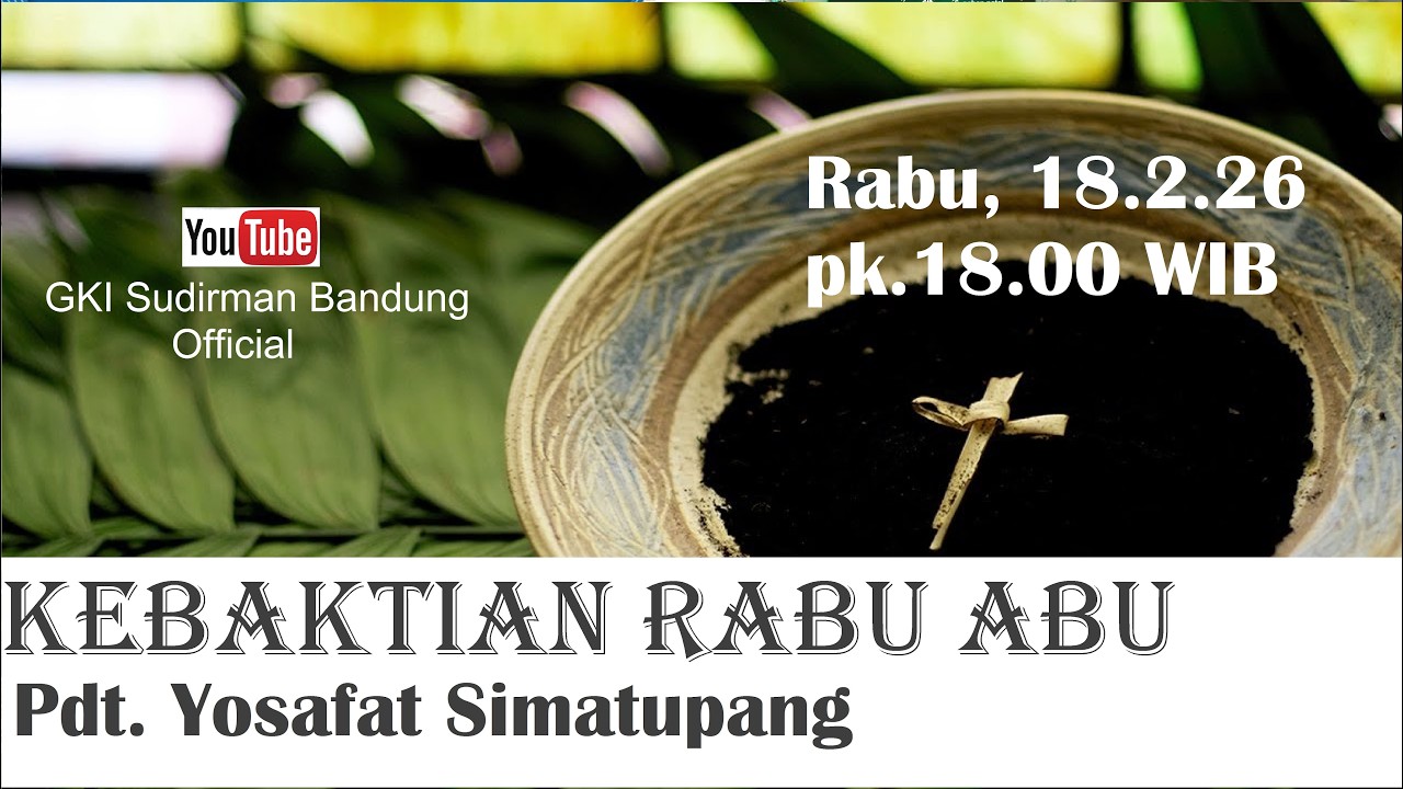 Kebaktian Rabu Abu, 18 Februari 2026