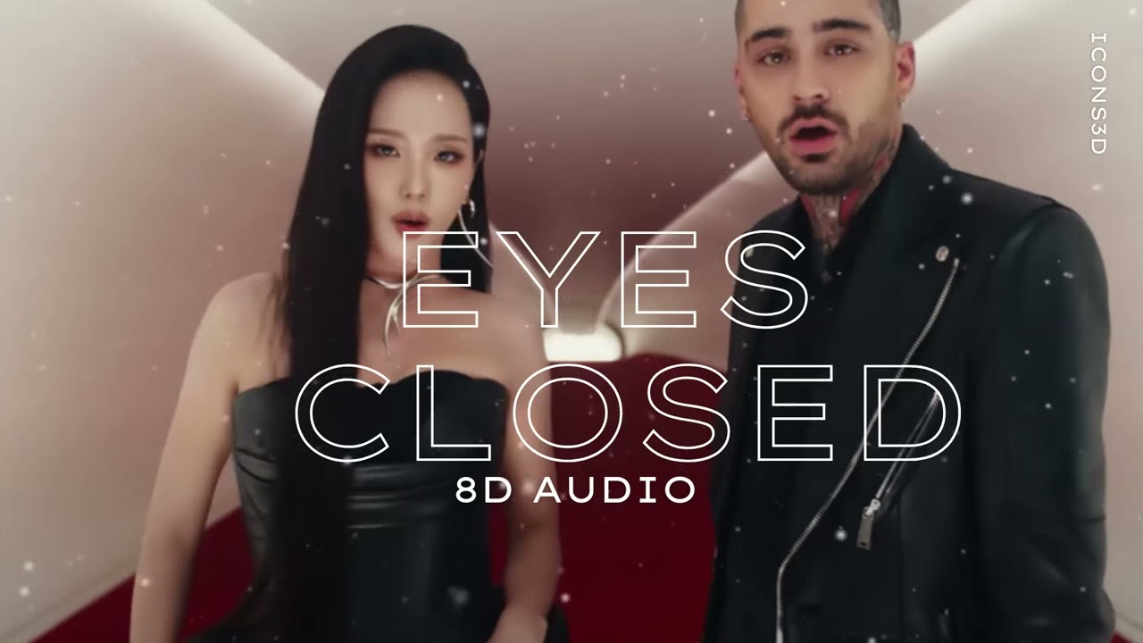 (8D AUDIO) JISOO X ZAYN - EYES CLOSED