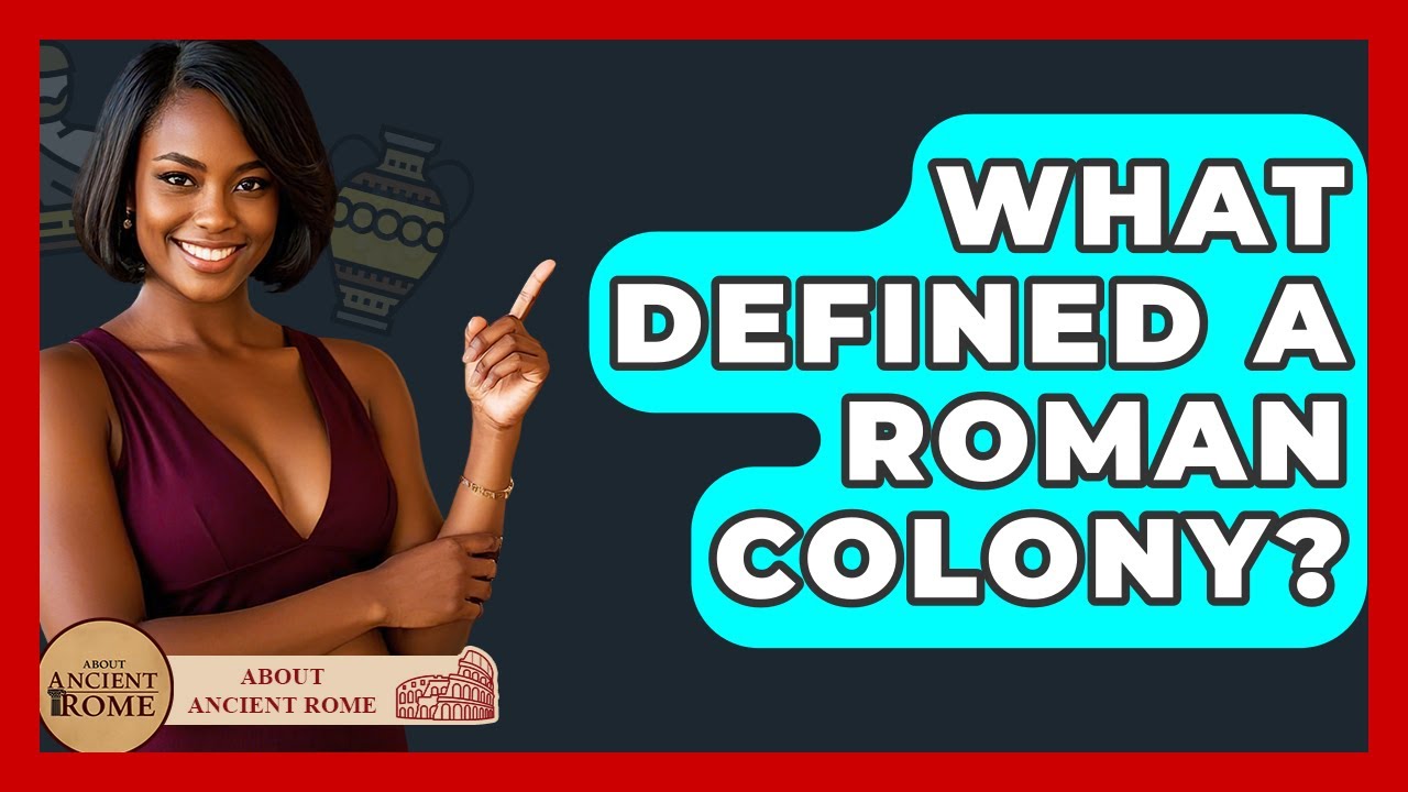 What Defined A Roman Colony? - All About Rome