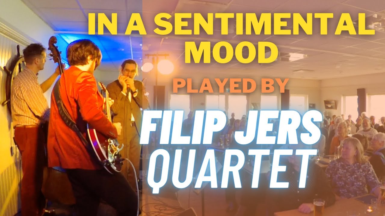 Filip Jers Quartet plays In a sentimental mood