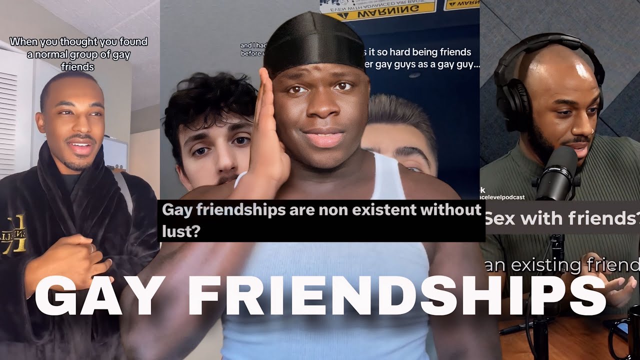 Why Do Some Gay Men Have Relations with Their Friends?