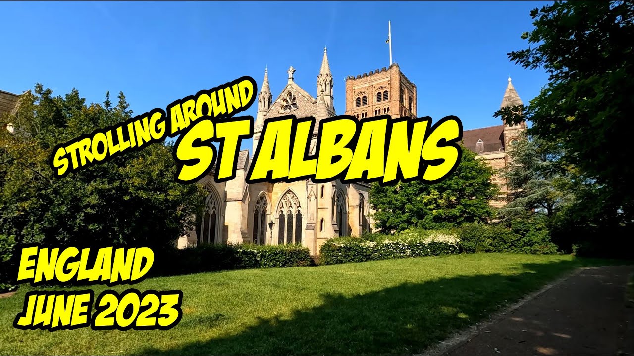 Strolling Around St Albans, England, June 2023
