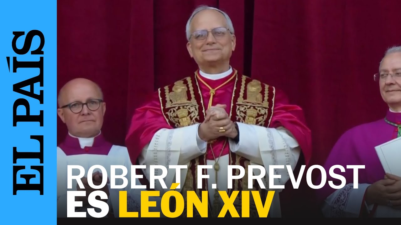 El momento del anuncio del nuevo papa Le&oacute;n XIV: el cardenal Robert Francis Prevost | EL PA&Iacute;S