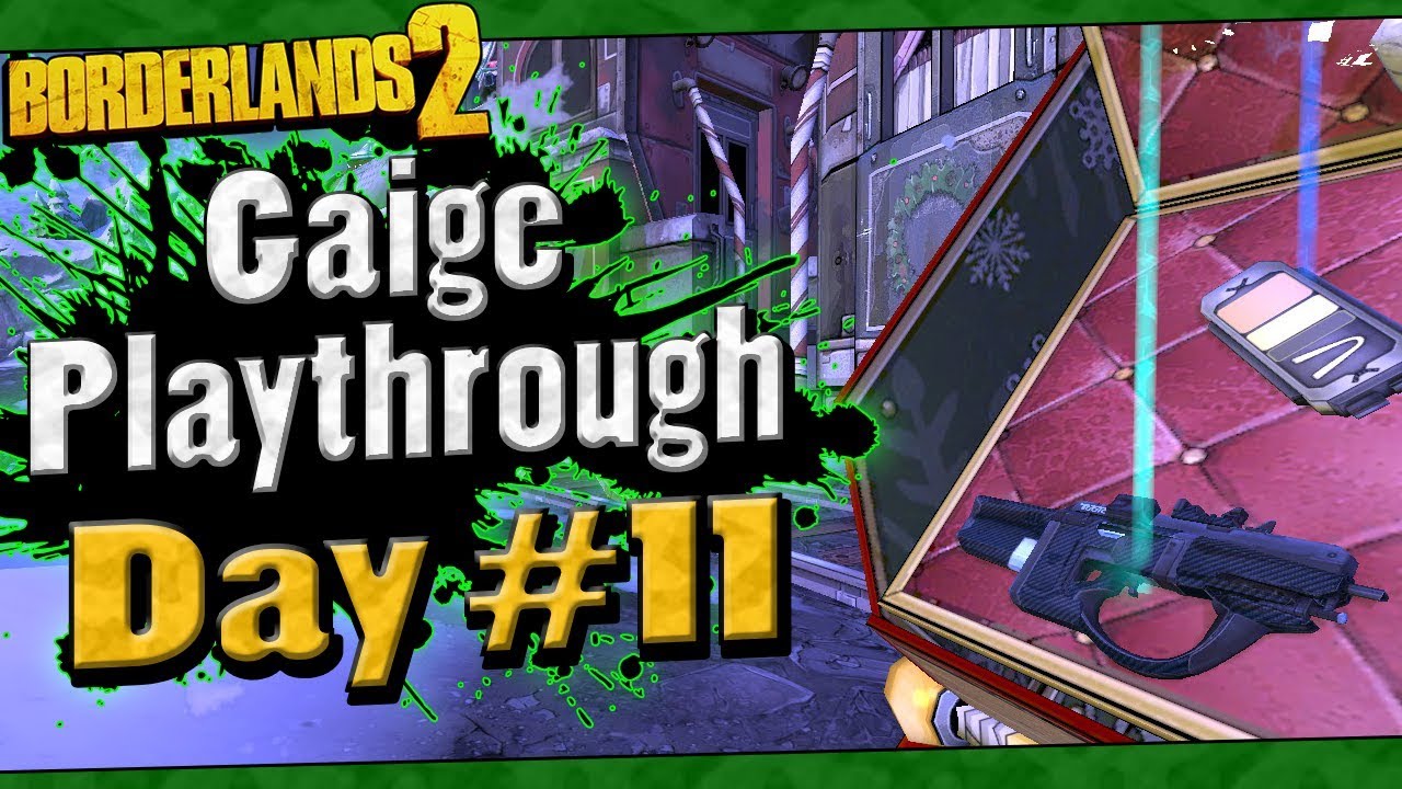 Borderlands 2 | Gaige Playthrough Funny Moments And Drops | Day #11