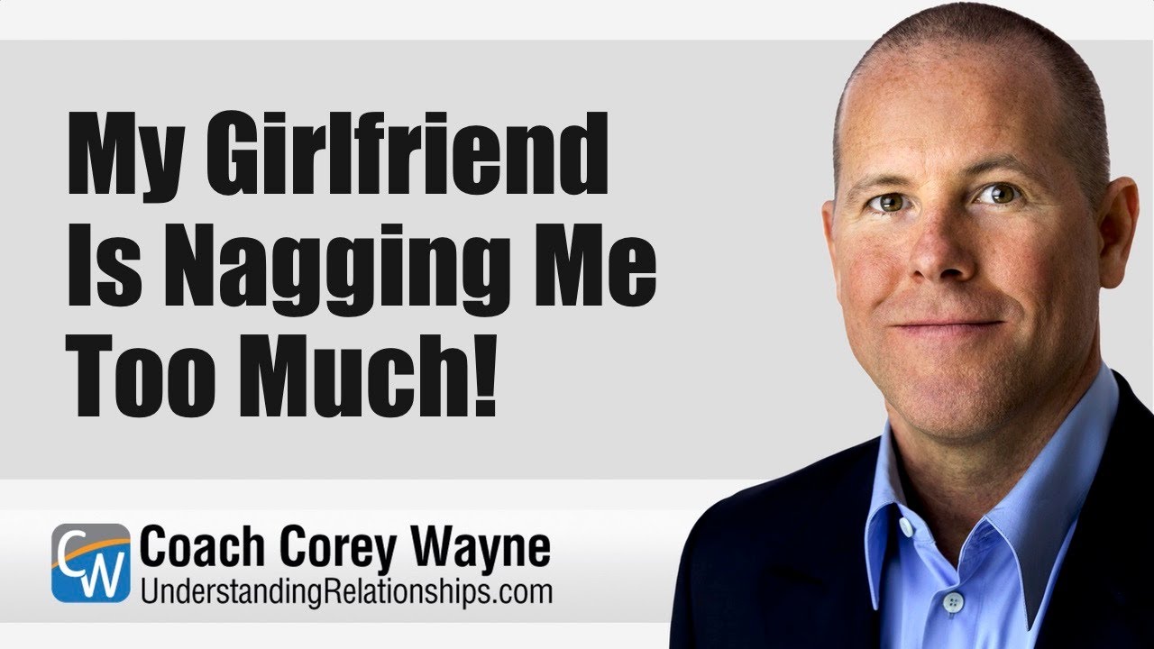 My Girlfriend Is Nagging Me Too Much!