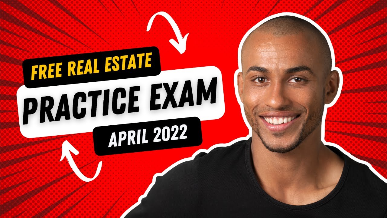 Free Real Estate Practice Exam (April 2022) - Exam Scholar - Real Estate Exam Prep