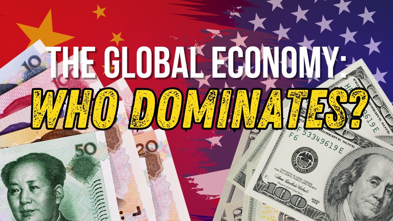 How the US and China run the world's economy