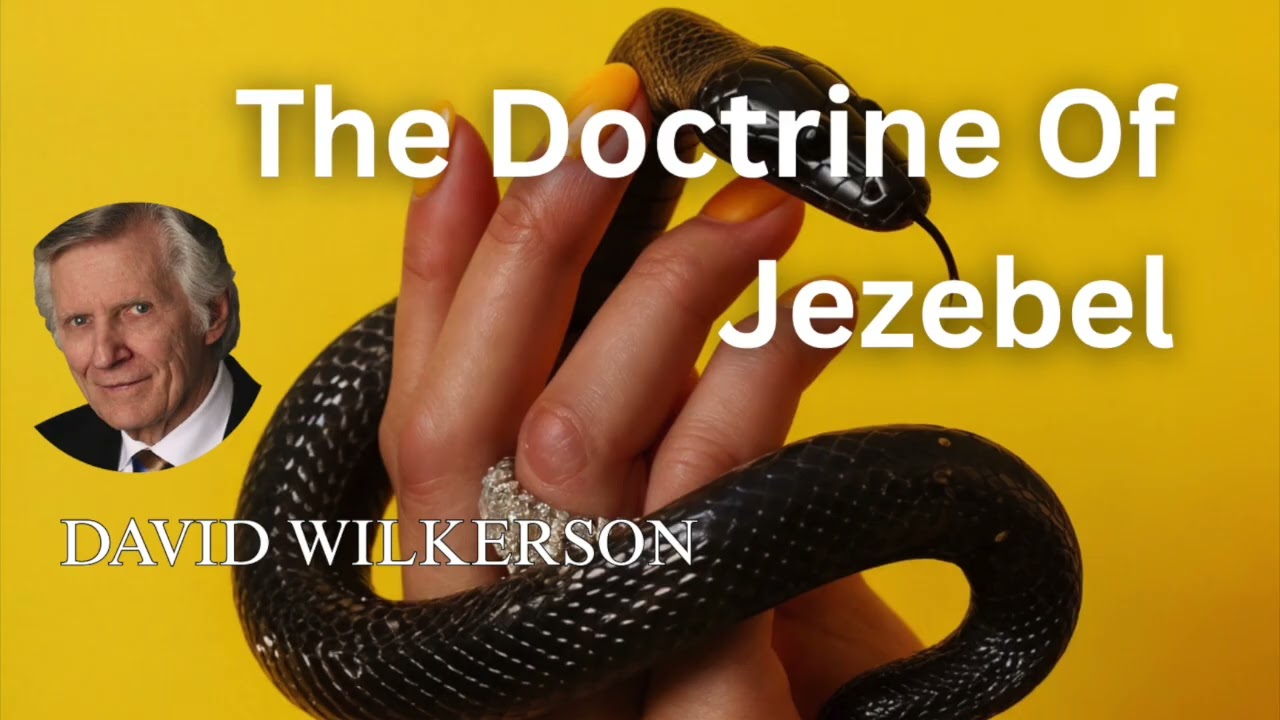 David Wilkerson - The Doctrine Of Jezebel