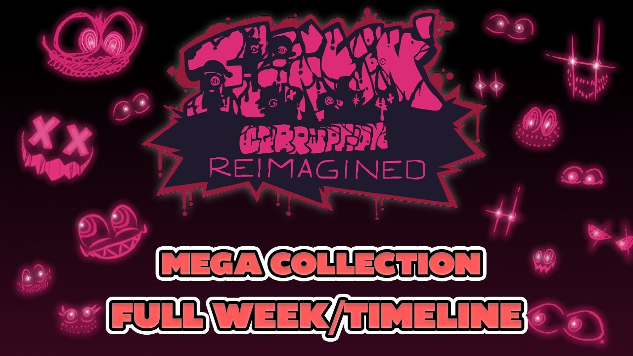 (+HOTFIX DOWNLOAD) Funkin' Corruption Reimagined: OVERHAUL | Main Week\MEGA COLLECTION