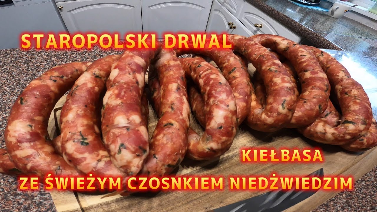 Odc. 208 STAROPOLSKI DRWAL - kiełbasa ze świeżym czosnkiem niedżwiedzim.